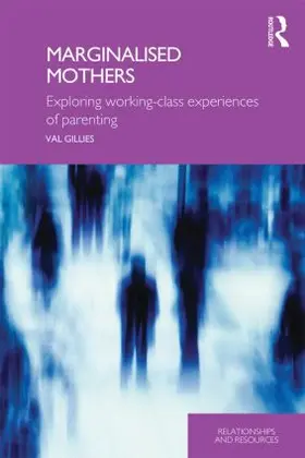 Gillies |  Marginalised Mothers | Buch |  Sack Fachmedien