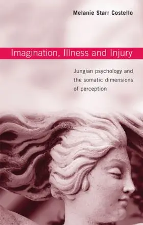 Costello | Imagination, Illness and Injury | Buch | 978-0-415-37638-9 | sack.de