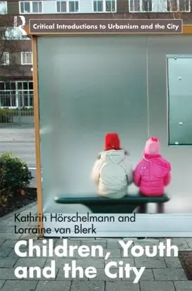 Horschelmann / van Blerk | Children, Youth and the City | Buch | 978-0-415-37692-1 | sack.de