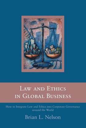 Nelson |  Law and Ethics in Global Business | Buch |  Sack Fachmedien
