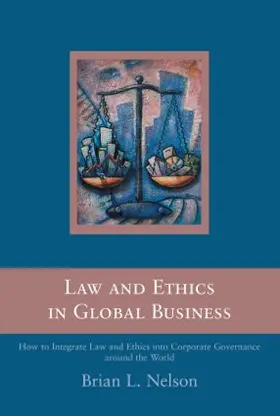 Nelson |  Law and Ethics in Global Business | Buch |  Sack Fachmedien