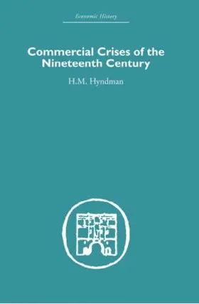 Hyndman | Commercial Crises of the Nineteenth Century | Buch | 978-0-415-37806-2 | www.sack.de