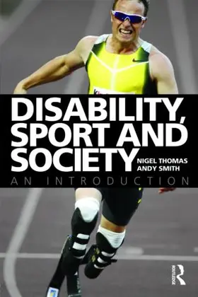 Thomas / Smith |  Disability, Sport and Society | Buch |  Sack Fachmedien