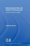 Morton |  International Aid and China's Environment | Buch |  Sack Fachmedien
