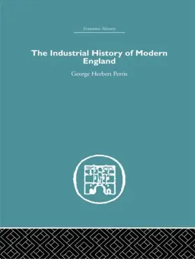 Perris | The Industrial History of Modern England | Buch | 978-0-415-37842-0 | www.sack.de