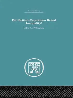 Williamson | Did British Capitalism Breed Inequality? | Buch | 978-0-415-37869-7 | www.sack.de