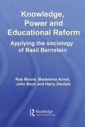 Moore / Arnot / Beck |  Knowledge, Power and Educational Reform | Buch |  Sack Fachmedien