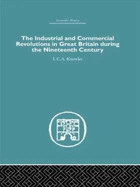 Knowles |  The Industrial & Commercial Revolutions in Great Britain During the Nineteenth Century | Buch |  Sack Fachmedien
