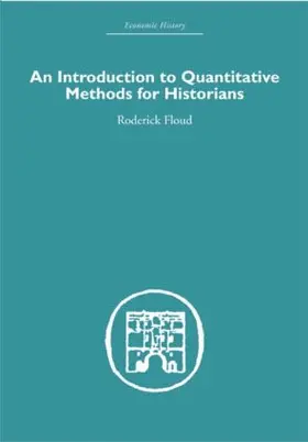 Floud | An Introduction to Quantitative Methods for Historians | Buch | 978-0-415-37926-7 | www.sack.de