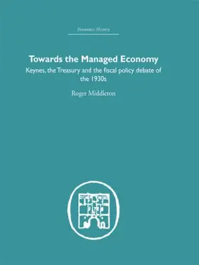 Middleton | Towards the Managed Economy | Buch | 978-0-415-37977-9 | www.sack.de