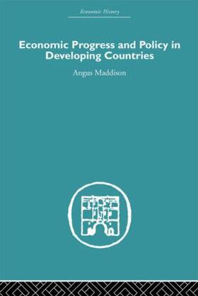 Maddison | Economic Progress and Policy in Developing Countries | Buch | 978-0-415-37989-2 | sack.de