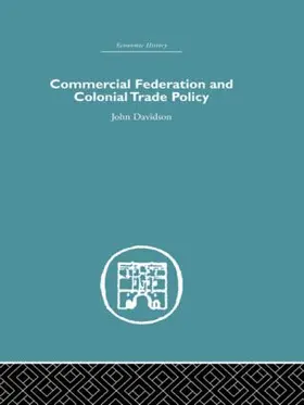 Davidson |  Commercial Federation & Colonial Trade Policy | Buch |  Sack Fachmedien