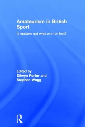 Porter / Wagg |  Amateurism in British Sport | Buch |  Sack Fachmedien