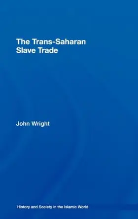 Wright | The Trans-Saharan Slave Trade | Buch | 978-0-415-38046-1 | sack.de