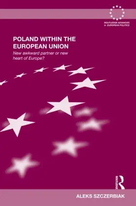 Szczerbiak |  Poland Within the European Union | Buch |  Sack Fachmedien