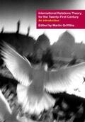 Griffiths |  International Relations Theory for the Twenty-First Century | Buch |  Sack Fachmedien
