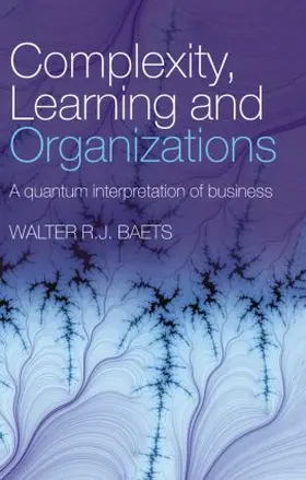 Baets | Complexity, Learning and Organizations | Buch | 978-0-415-38178-9 | www.sack.de