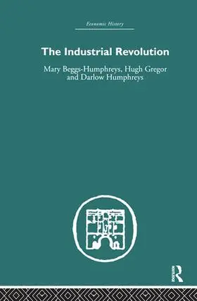 Beggs-Humphreys |  The Industrial Revolution | Buch |  Sack Fachmedien