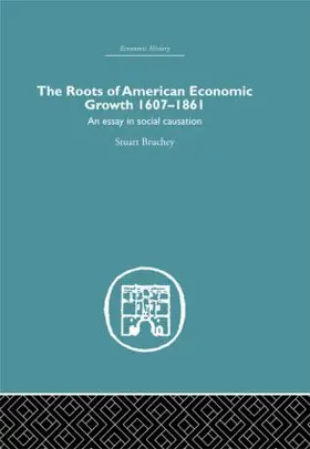 Bruchey |  Roots of American Economic Growth 1607-1861 | Buch |  Sack Fachmedien