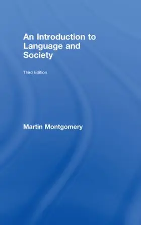 Montgomery |  An Introduction to Language and Society | Buch |  Sack Fachmedien