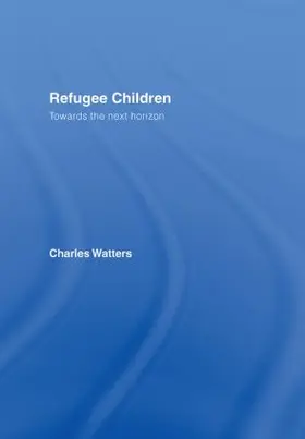 Watters | Refugee Children | Buch | 978-0-415-38305-9 | www.sack.de