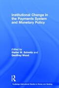 Schmitz / Wood |  Institutional Change in the Payments System and Monetary Policy | Buch |  Sack Fachmedien