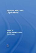 Westwood / Rhodes |  Humour, Work and Organization | Buch |  Sack Fachmedien
