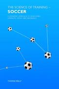Reilly |  The Science of Training - Soccer | Buch |  Sack Fachmedien