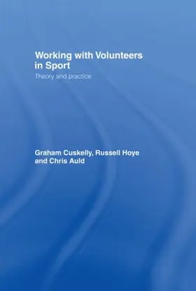 Cuskelly / Hoye / Auld |  Working with Volunteers in Sport | Buch |  Sack Fachmedien