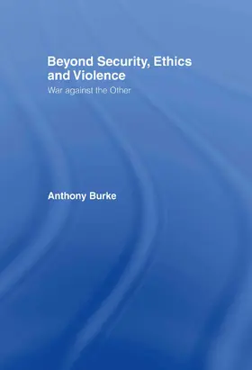 Burke |  Beyond Security, Ethics and Violence | Buch |  Sack Fachmedien