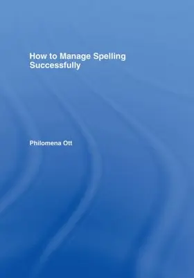 Ott |  How to Manage Spelling Successfully | Buch |  Sack Fachmedien