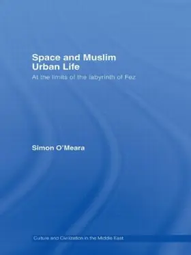 O'Meara |  Space and Muslim Urban Life | Buch |  Sack Fachmedien