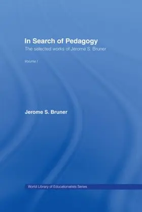 Bruner |  In Search of Pedagogy Volume I | Buch |  Sack Fachmedien