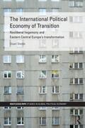 Shields |  The International Political Economy of Transition | Buch |  Sack Fachmedien
