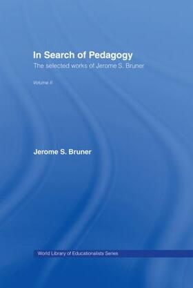 Bruner |  In Search of Pedagogy Volume II | Buch |  Sack Fachmedien
