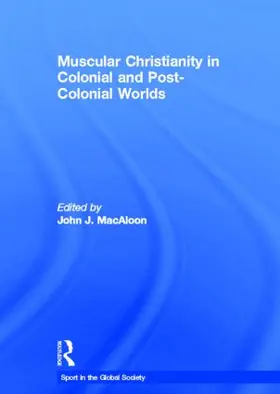 Macaloon |  Muscular Christianity and the Colonial and Post-Colonial World | Buch |  Sack Fachmedien