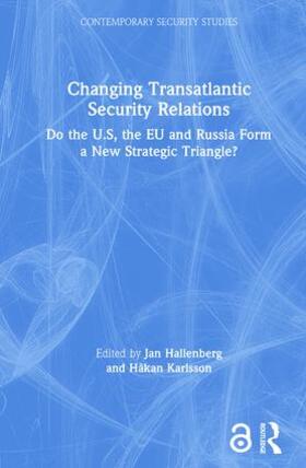 Hallenberg / Karlsson | Changing Transatlantic Security Relations | Buch | 978-0-415-39116-0 | sack.de