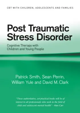 Smith / Perrin / Yule |  Post Traumatic Stress Disorder | Buch |  Sack Fachmedien