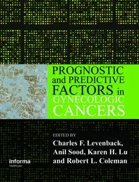Levenback / Sood / Lu |  Prognostic and Predictive Factors in Gynecologic Cancers | Buch |  Sack Fachmedien