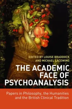 Braddock / Lacewing | The Academic Face of Psychoanalysis | Buch | 978-0-415-39254-9 | www.sack.de