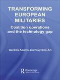 Adams / Ben-Ari |  Transforming European Militaries | Buch |  Sack Fachmedien