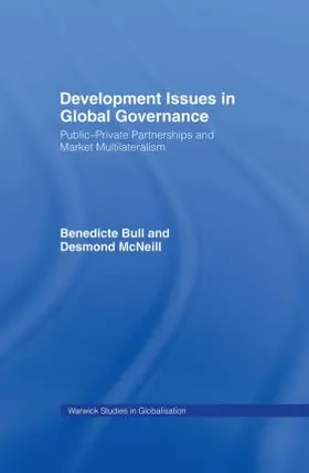 Bull / McNeill | Development Issues in Global Governance | Buch | 978-0-415-39315-7 | sack.de