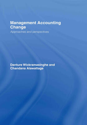 Alawattage / Wickramasinghe | Management Accounting Change | Buch | 978-0-415-39331-7 | sack.de
