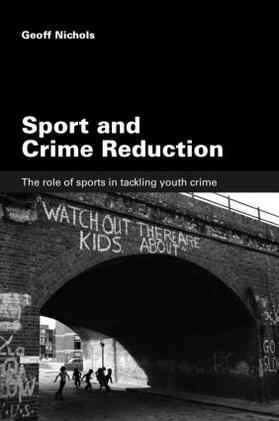 Nichols | Sport and Crime Reduction | Buch | 978-0-415-39648-6 | sack.de