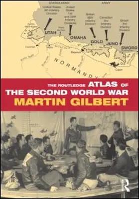 Gilbert |  The Routledge Atlas of the Second World War | Buch |  Sack Fachmedien