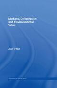 O'Neill |  Markets, Deliberation and Environment | Buch |  Sack Fachmedien