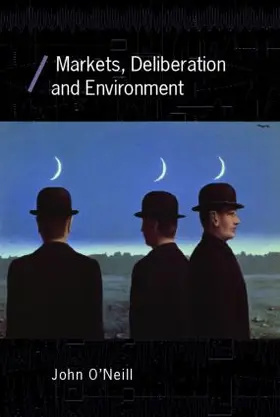 O'Neill |  Markets, Deliberation and Environment | Buch |  Sack Fachmedien