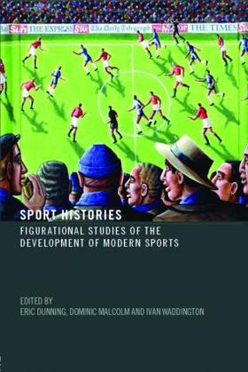 Dunning / Malcolm / Waddington | Sport Histories | Buch | 978-0-415-39794-0 | sack.de