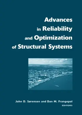 Frangopol / Dalsgaard Sorensen |  Advances in Reliability and Optimization of Structural Systems | Buch |  Sack Fachmedien