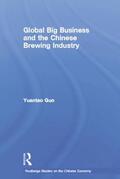 Guo |  Global Big Business and the Chinese Brewing Industry | Buch |  Sack Fachmedien